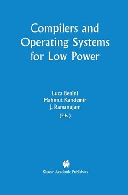 Compilers and Operating Systems for Low Power - 9781461348795