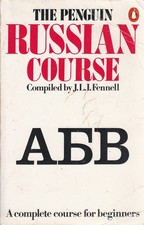 The Penguin Russian Course: A Complete Course...