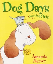 Dog Days: Starring Otis by Harvey, Amanda