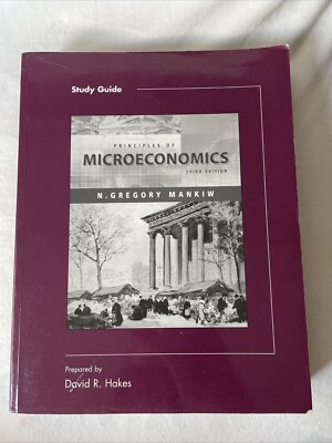 Study Guide for Principles of Microeconomics N. Gregory Mankiw 3rd Edition