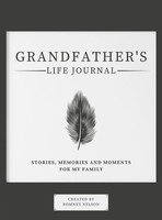 Grandfather's Life Journal | Stories, Memories And Moments For My Family | Buch