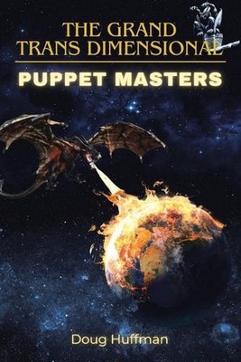 The Grand Trans Dimensional Puppet Masters: New Edition by Doug Huffman Paperbac