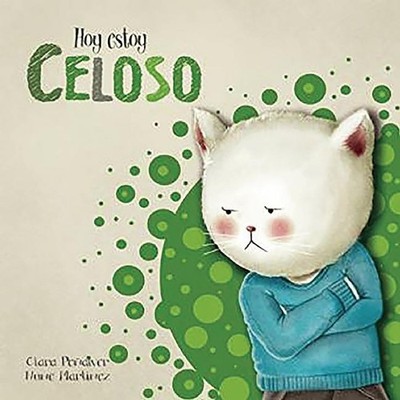 Hoy estoy... Celoso / Today I'm Jealous (Spanish Edition)