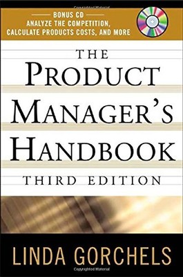 The Product Manager's Handbook - Linda Gorchels