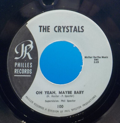 The Crystals 45 Oh Yeah Maybe Baby / There's No Other Like My Baby - NM EX H10