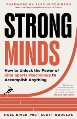 Strong Minds: How to Unlock the Power of Elite Sports P - Paperback NEW Brick, N