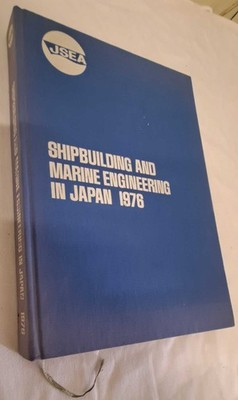 Shipping: Shipbuilding and Marine Engineering in Japan 1976