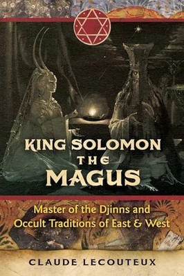 King Solomon the Magus: Master of the Djinns an, Lecouteux..