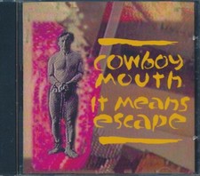 CD Cowboy Mouth - It Means Escape