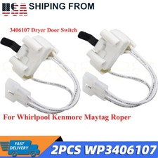2X 3406107 For WP3406107 WHIRLPOOL KENMORE SEARS MAYTAG ROPER DRYER DOOR SWITCH