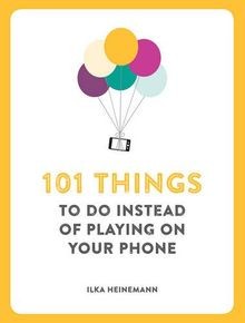 101 Things to Do Instead of Playing on Your Phone v... | Buch | Zustand sehr gut