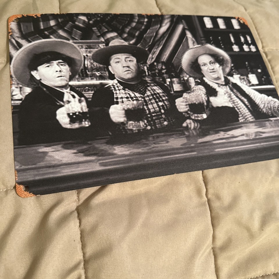 Check Out this Wild Western “The Three Stooges” Metal Reproduction Sign ...