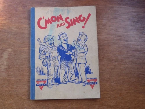 C'MON AND SING! - Original WW2 Canadian Military Song Book/ Pamphlet. YMCA Issue