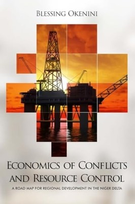 Economics of Conflicts and Resource Control A Road Map  -  NEW BLESSING. OKENI 2