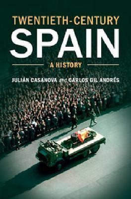 Twentieth-Century Spain A History Casanova Gil Andrés Hardback 9781107016965