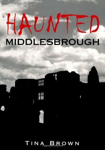 Haunted Middlesborough (Images of  England) By Tina Brown