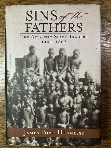 Sins of the Fathers: The Atlantic Slave Traders 1441-1807 - VERY GOOD CONDITION