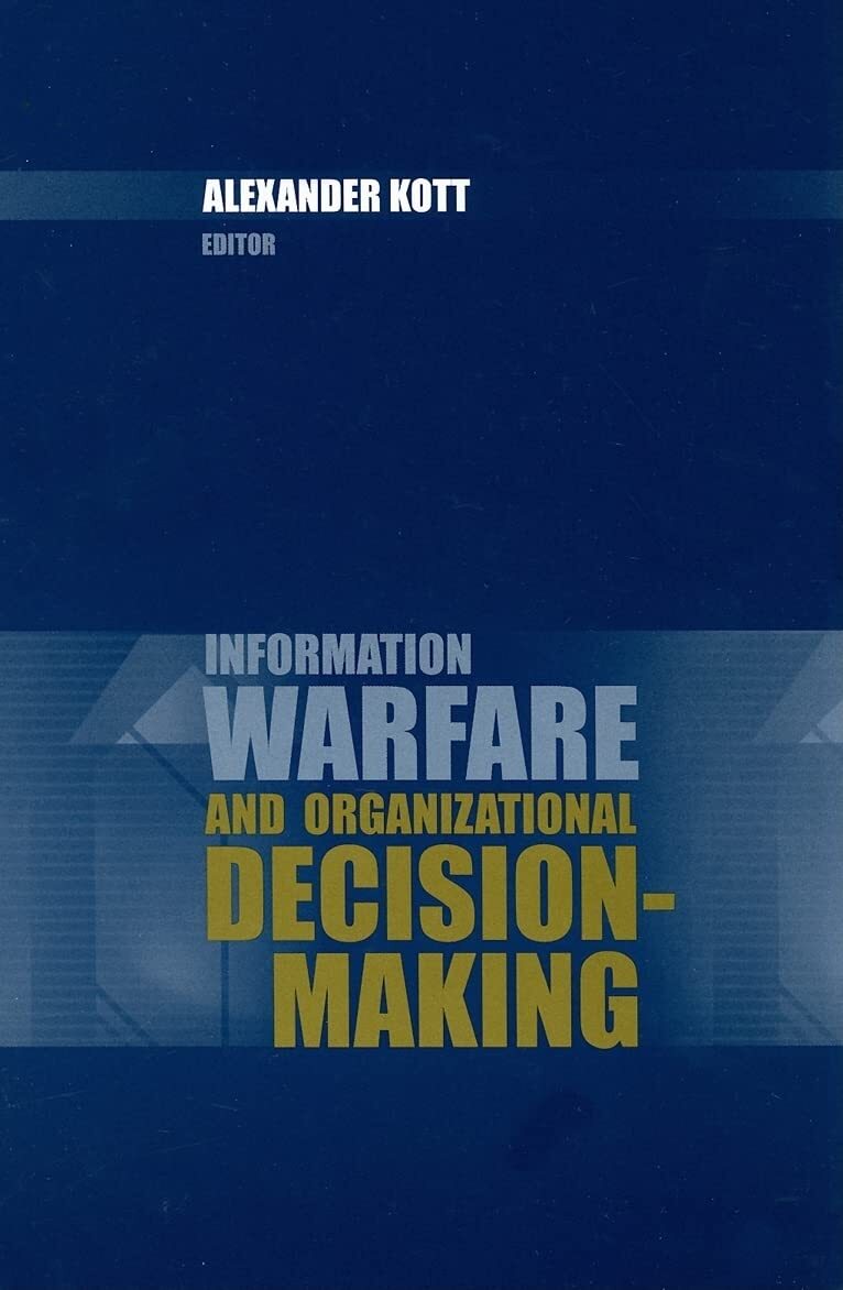 Information warfare and organizational decision-making (Artech