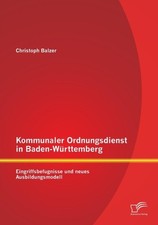 Balzer - Kommunaler Ordnungsdienst in Baden-Wrttemberg Eingriffsbefu - X555z