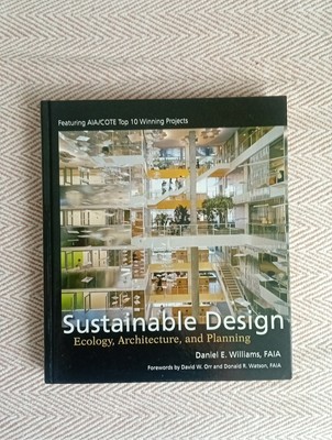 Nachhaltiges Design: Ökologie, Architektur und Planung von Daniel E. Williams