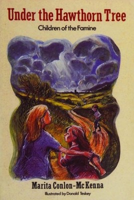 Under the Hawthorn Tree: Children of the Famine, Conlon-McKenna, Marita, Good Bo