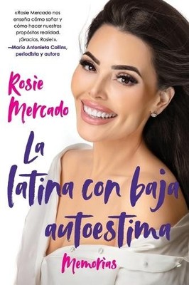Rosie Mercado The Girl with the Self-Esteem Issues La Latina Con  (Taschenbuch)