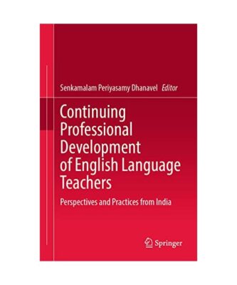 Continuing Professional Development of English Language Teachers: Perspectives a