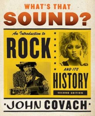 What's That Sound?: An Introduction to Rock and Its History - Paperback - GOOD