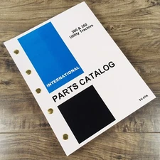 International Ih 300 350 Utility Tractor Parts Assembly Manual Catalog Numbers