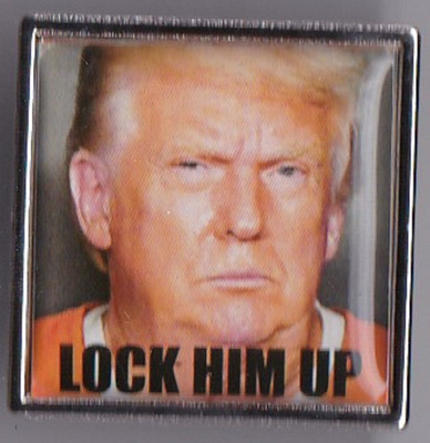 Donald Trump - LOCK HIM UP 1'' lapel pin HOT ITEM!!