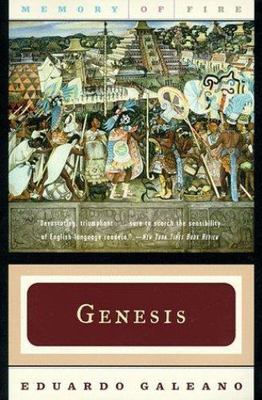 Genesis (Memory of Fire Trilogy, Part 1) by Eduardo Galeano