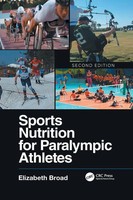 Sports Nutrition For Paralympic Athletes, Second Edition Elizabeth Broad Buch