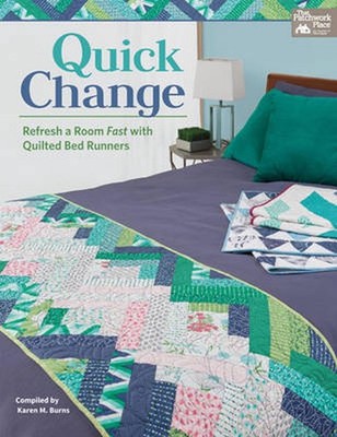 Quick Change: Refresh a Room Fast with Quilted Bed Runners by Karen M. Burns (En
