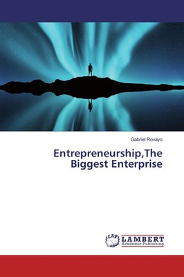 Gabriel Rovayo | Entrepreneurship,The Biggest Enterprise | Taschenbuch (2019)