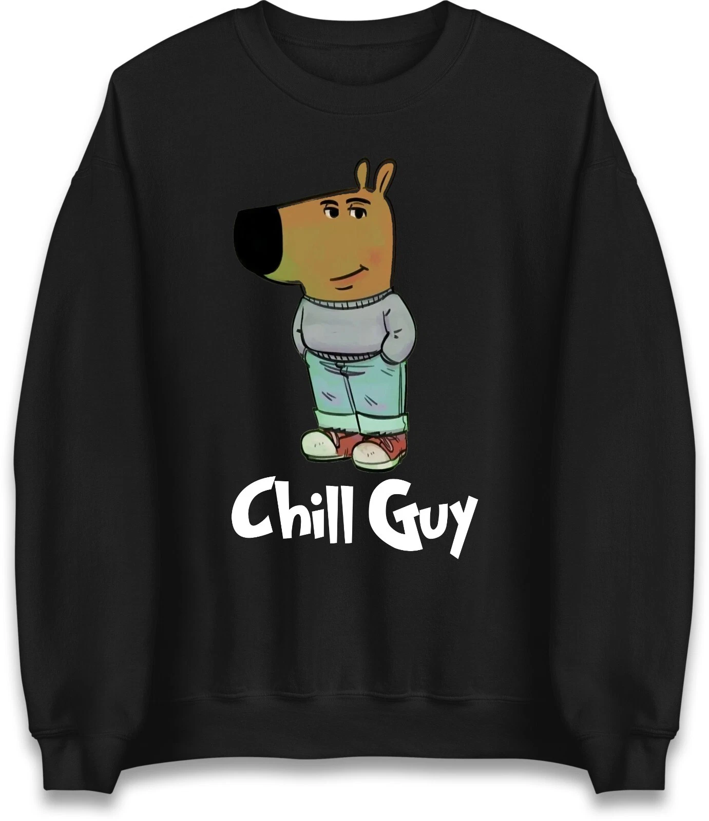 Chill Guy Meme Jumper Unisex Sweatshirt