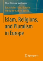 Islam, Religions, And Pluralism In Europe Ednan Aslan