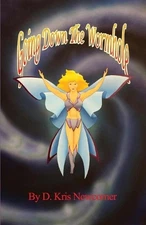 Going Down The Wormhole by D. Kris Newcomer (English) Paperback Book