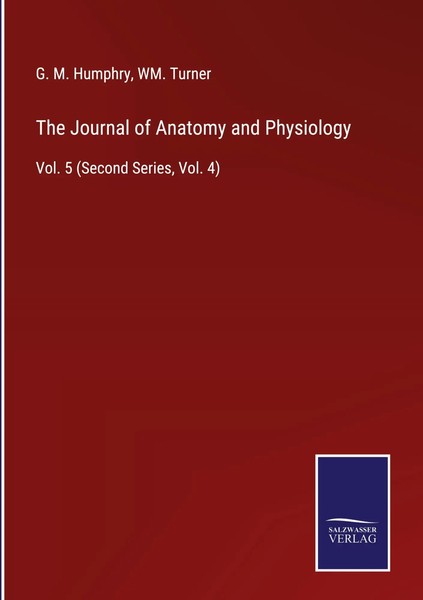G. M. Humphry (U. A.) | The Journal Of Anatomy And Physiology | Buch | Englisch-image