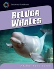 Beluga Whales Paperback Tammy Kennington