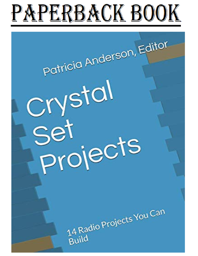 Crystal Set Projects: 14 Radio Projects You Can Build Paperback – March 31, 2019