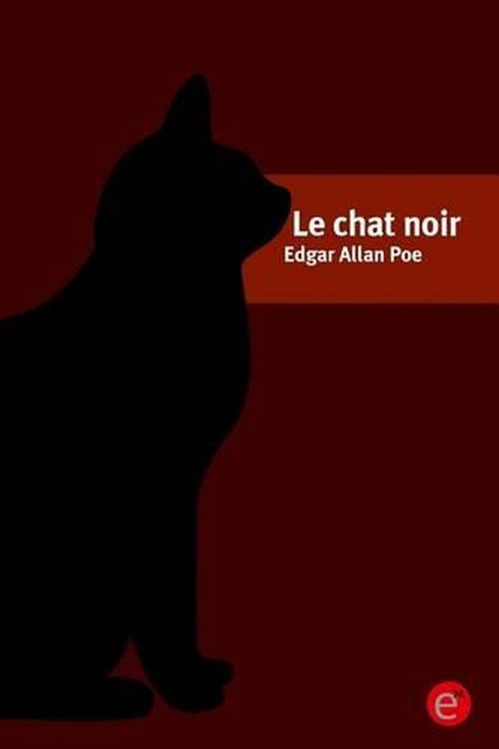 Le chat noir by Edgar Allan Poe (French) Paperback Book