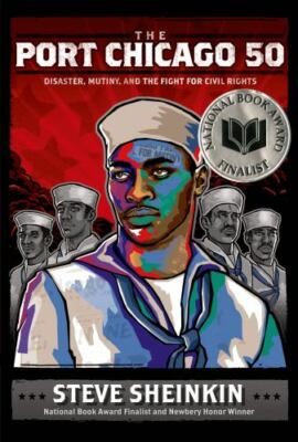 The Port Chicago 50: Disaster, Mutiny, and the Fight for Civil Rights [National 