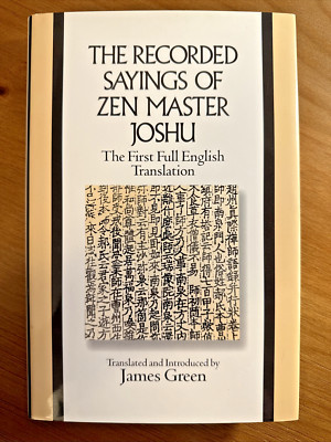 Recorded Sayings of Zen Master Joshu by James Green (1999, Hardcover)