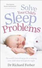 SOLVE YOUR CHILD'S SLEEP PROBLEMS By Richard Ferber **Mint Condition**