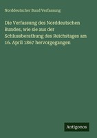 Norddeutscher Bund Verfassung | Die Verfassung Des Norddeutschen Bundes, Wie...