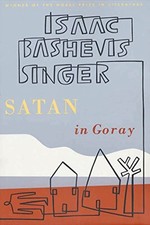 SATAN IN GORAY: A NOVEL By Isaac Bashevis Singer & Jacob Sloan **BRAND NEW**