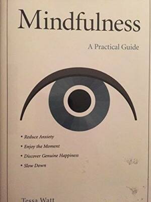 Mindfulness - Hardcover By Tessa Watt - GOOD