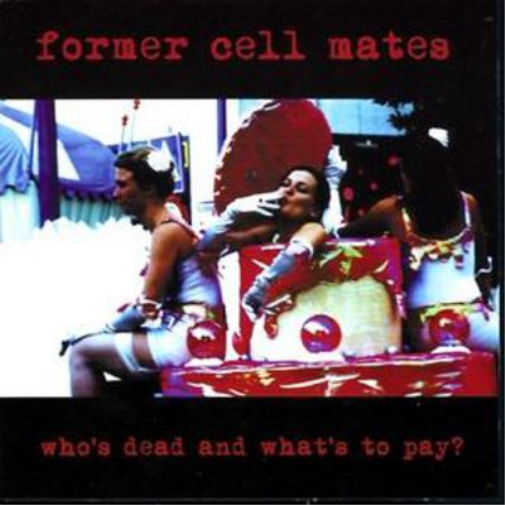 Former Cell Mates Who's Dead and What's to Pay? (CD) Album