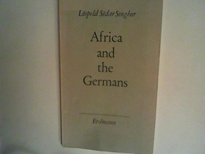 AFRICA AND THE GERMANS SEDAR SENGHOR, LEOPOLD: