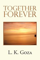 L. K. Goza | Together Forever | Taschenbuch | Englisch (2020) | Xlibris US